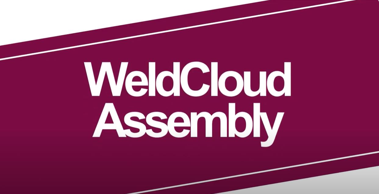 WeldCloud Assembly Feature Spotlight